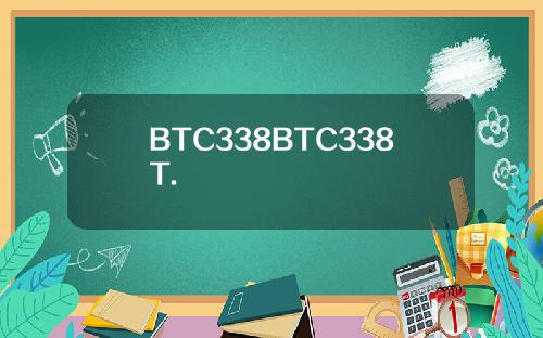 BTC338BTC338T.
