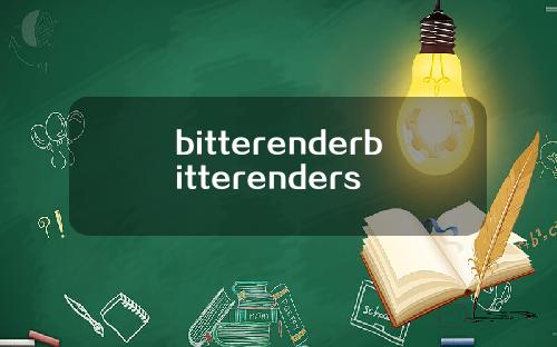 bitterenderbitterenders
