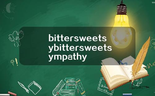bittersweetsybittersweetsympathy