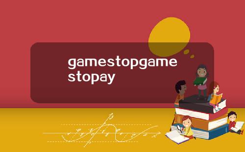 gamestopgamestopay
