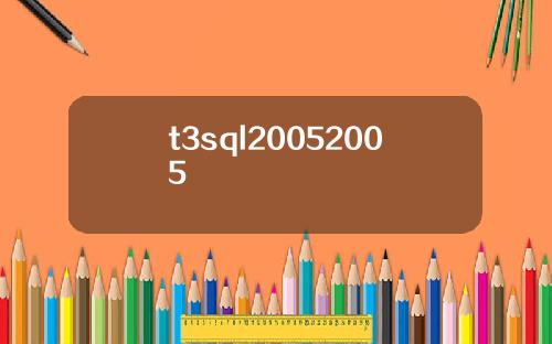 t3sql20052005